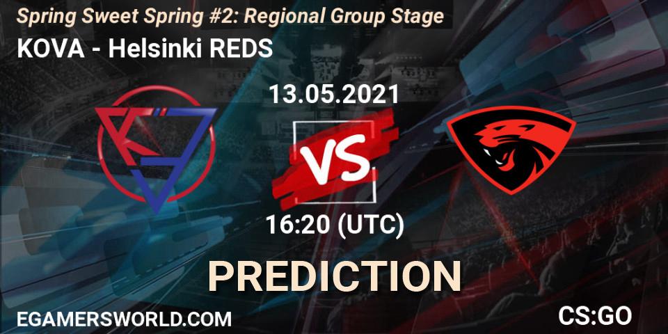 Prognose für das Spiel KOVA VS Helsinki REDS. 13.05.2021 at 16:20. Counter-Strike (CS2) - Spring Sweet Spring #2: Regional Group Stage