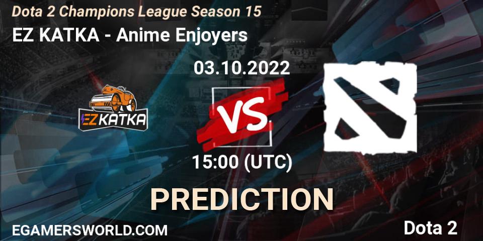 Prognose für das Spiel EZ KATKA VS Anime Enjoyers. 03.10.2022 at 15:13. Dota 2 - Dota 2 Champions League Season 15