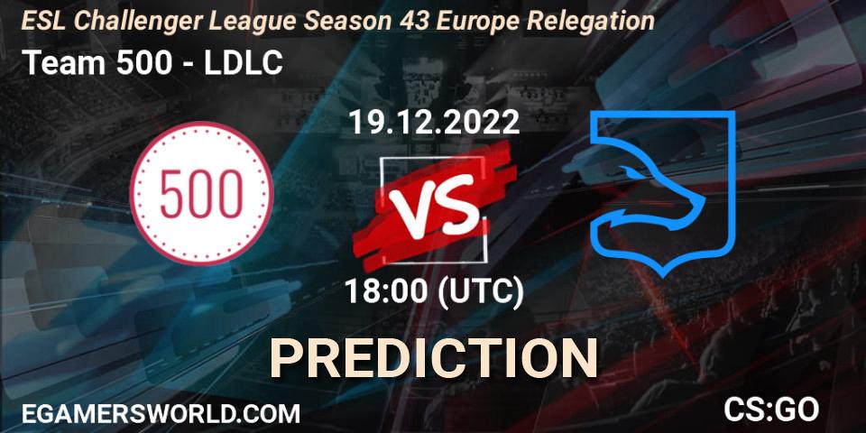 Prognose für das Spiel Team 500 VS LDLC. 19.12.2022 at 18:05. Counter-Strike (CS2) - ESL Challenger League Season 43 Europe Relegation