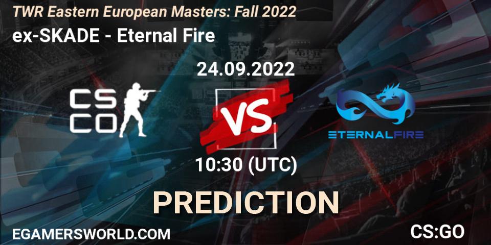 Prognose für das Spiel ex-SKADE VS Eternal Fire. 24.09.2022 at 10:30. Counter-Strike (CS2) - TWR Eastern European Masters: Fall 2022
