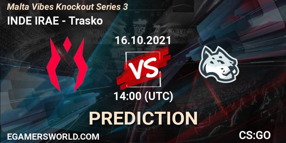 Prognose für das Spiel INDE IRAE VS Trasko. 16.10.2021 at 14:00. Counter-Strike (CS2) - Malta Vibes Knockout Series 3