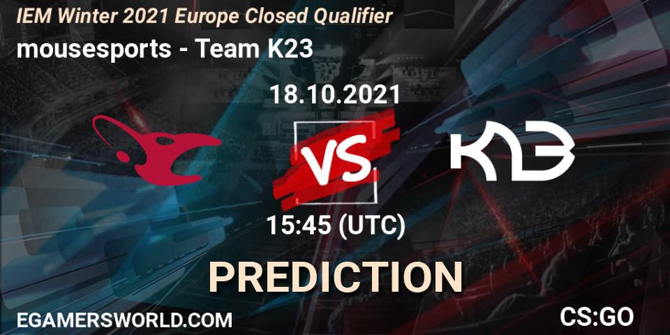 Prognose für das Spiel MOUZ VS Team K23. 18.10.2021 at 15:50. Counter-Strike (CS2) - IEM Winter 2021 Europe Closed Qualifier