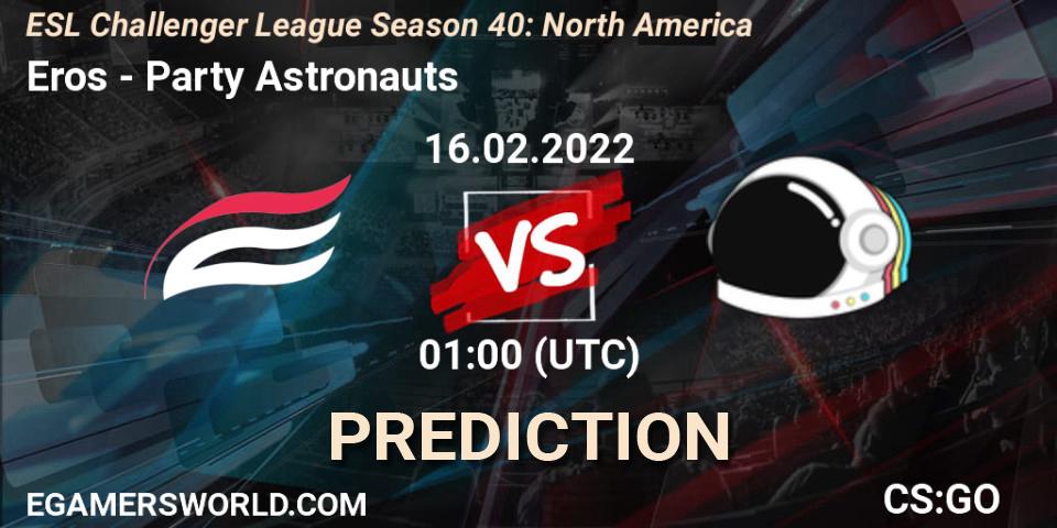 Prognose für das Spiel Eros VS Party Astronauts. 16.02.2022 at 01:00. Counter-Strike (CS2) - ESL Challenger League Season 40: North America