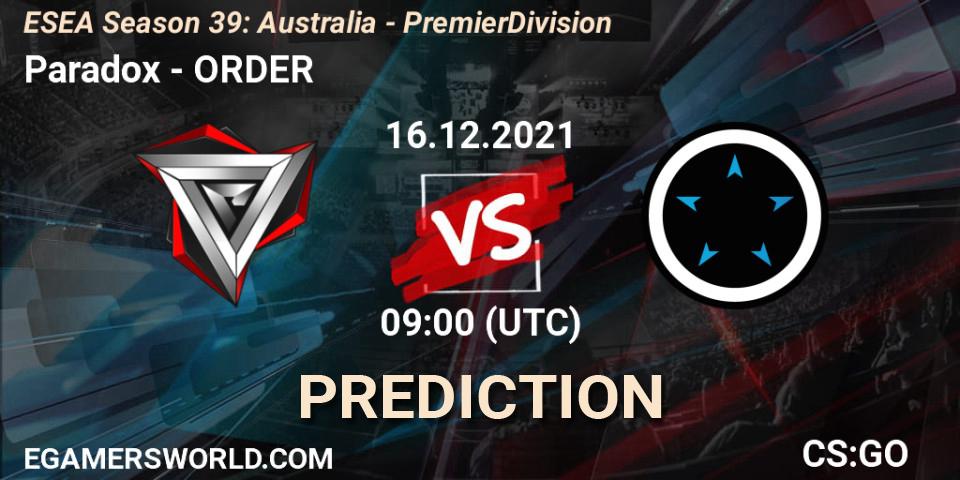Prognose für das Spiel Paradox VS ORDER. 16.12.2021 at 09:00. Counter-Strike (CS2) - ESEA Season 39: Australia - Premier Division