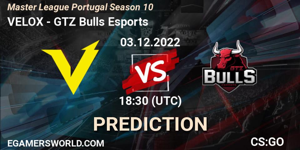 Prognose für das Spiel VELOX VS GTZ Bulls Esports. 03.12.2022 at 15:10. Counter-Strike (CS2) - Master League Portugal Season 10