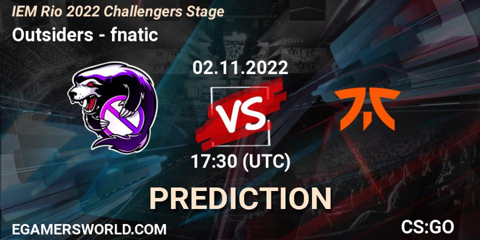 Prognose für das Spiel Outsiders VS fnatic. 02.11.22. CS2 (CS:GO) - IEM Rio 2022 Challengers Stage