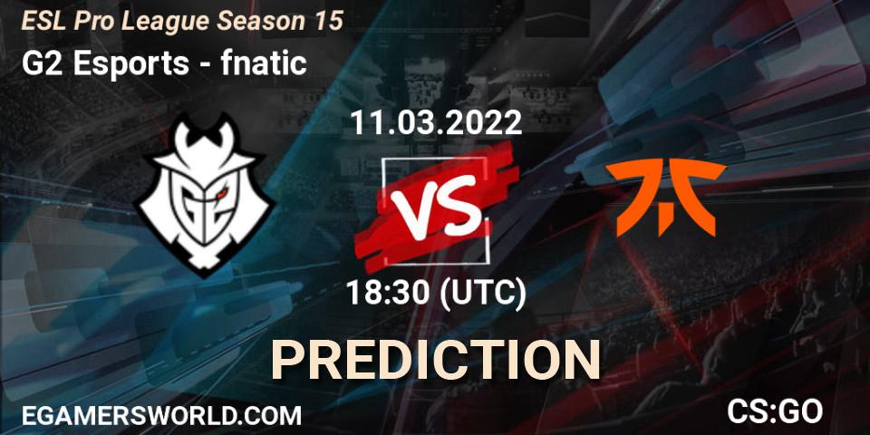 Prognose für das Spiel G2 Esports VS fnatic. 11.03.22. CS2 (CS:GO) - ESL Pro League Season 15