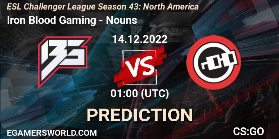 Prognose für das Spiel Iron Blood Gaming VS Nouns. 14.12.2022 at 01:00. Counter-Strike (CS2) - ESL Challenger League Season 43: North America