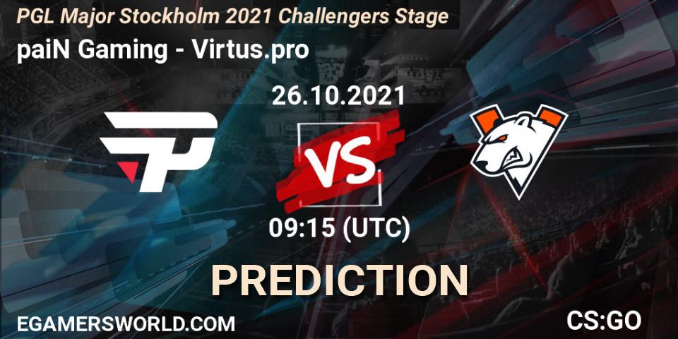 Prognose für das Spiel paiN Gaming VS Virtus.pro. 26.10.21. CS2 (CS:GO) - PGL Major Stockholm 2021 Challengers Stage