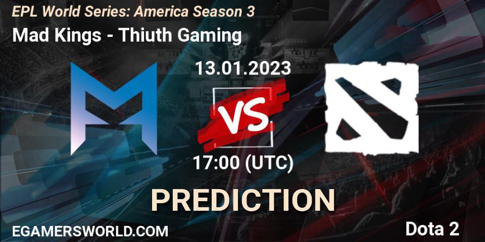 Prognose für das Spiel Mad Kings VS Thiuth Gaming. 13.01.2023 at 17:03. Dota 2 - EPL World Series: America Season 3