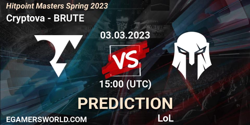 Prognose für das Spiel Cryptova VS BRUTE. 03.02.2023 at 15:00. LoL - Hitpoint Masters Spring 2023
