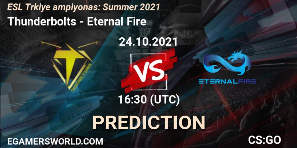 Prognose für das Spiel Thunderbolts VS Eternal Fire. 24.10.2021 at 16:40. Counter-Strike (CS2) - ESL Türkiye Şampiyonası: Summer 2021