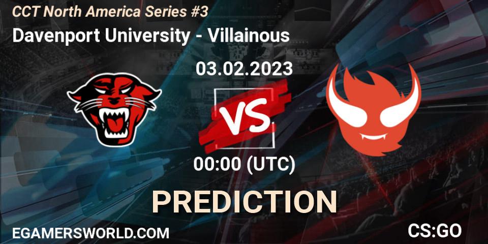 Prognose für das Spiel Davenport University VS Villainous. 03.02.23. CS2 (CS:GO) - CCT North America Series #3