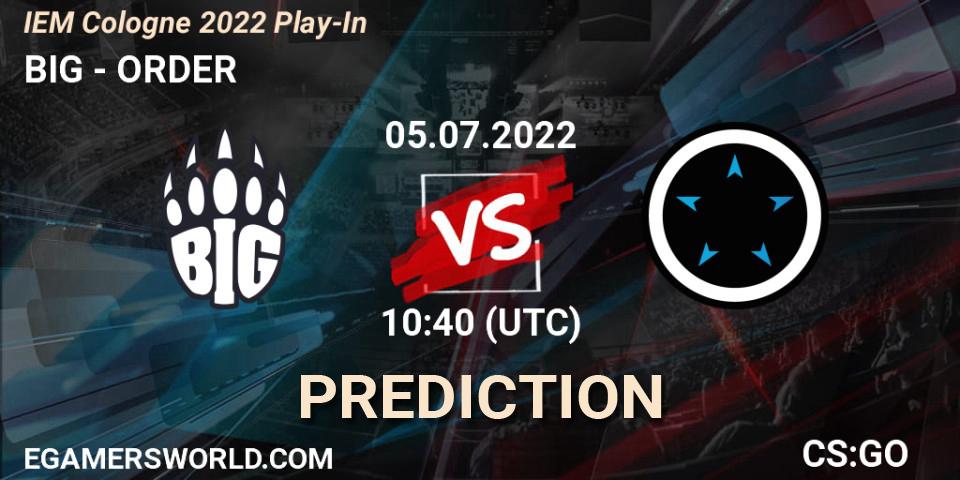 Prognose für das Spiel BIG VS ORDER. 05.07.22. CS2 (CS:GO) - IEM Cologne 2022 Play-In