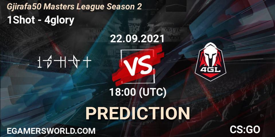Prognose für das Spiel 1Shot VS 4glory. 22.09.2021 at 18:10. Counter-Strike (CS2) - Gjirafa50 Masters League Season 2