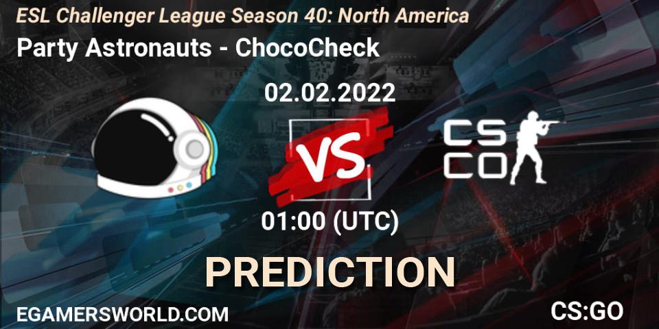 Prognose für das Spiel Party Astronauts VS ChocoCheck. 02.02.2022 at 01:00. Counter-Strike (CS2) - ESL Challenger League Season 40: North America