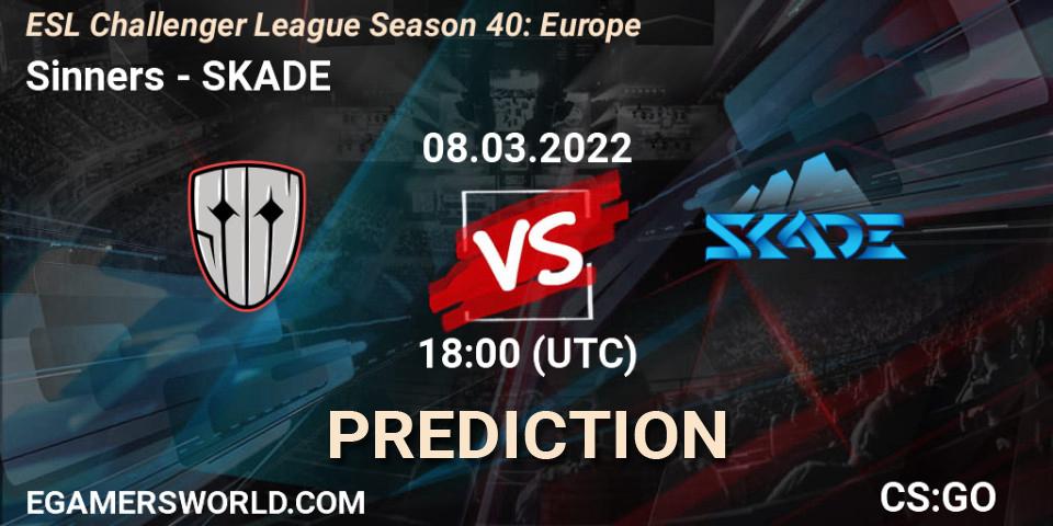 Prognose für das Spiel Sinners VS SKADE. 08.03.22. CS2 (CS:GO) - ESL Challenger League Season 40: Europe