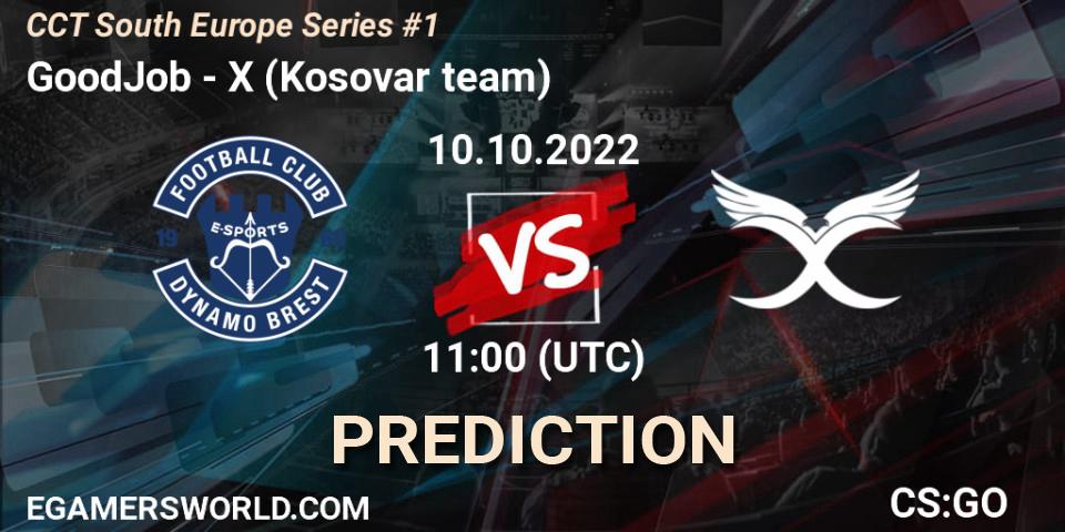 Prognose für das Spiel GoodJob VS X (Kosovar team). 10.10.22. CS2 (CS:GO) - CCT South Europe Series #1