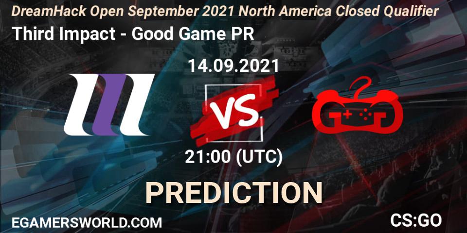 Prognose für das Spiel Third Impact VS Good Game PR. 14.09.21. CS2 (CS:GO) - DreamHack Open September 2021 North America Closed Qualifier