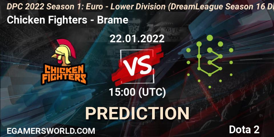 Prognose für das Spiel Chicken Fighters VS Brame. 22.01.22. Dota 2 - DPC 2022 Season 1: Euro - Lower Division (DreamLeague Season 16 DPC WEU)