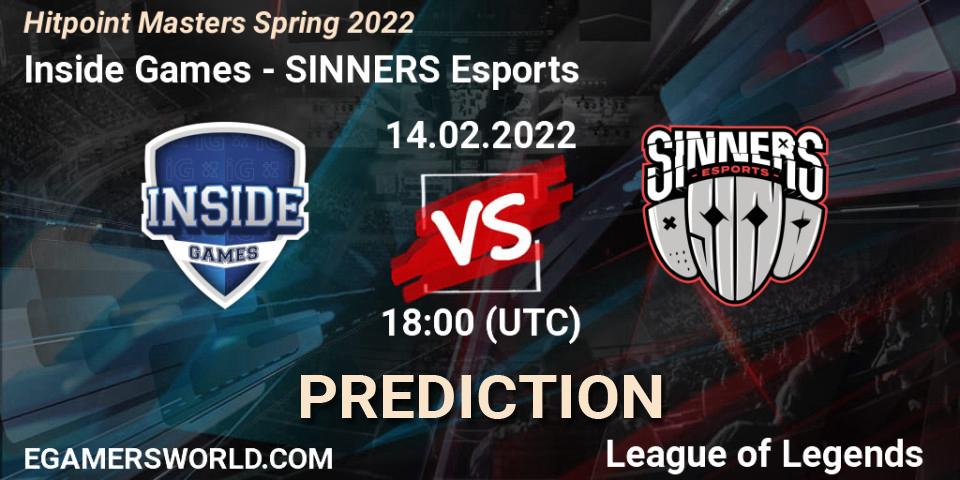 Prognose für das Spiel Inside Games VS SINNERS Esports. 14.02.2022 at 18:00. LoL - Hitpoint Masters Spring 2022
