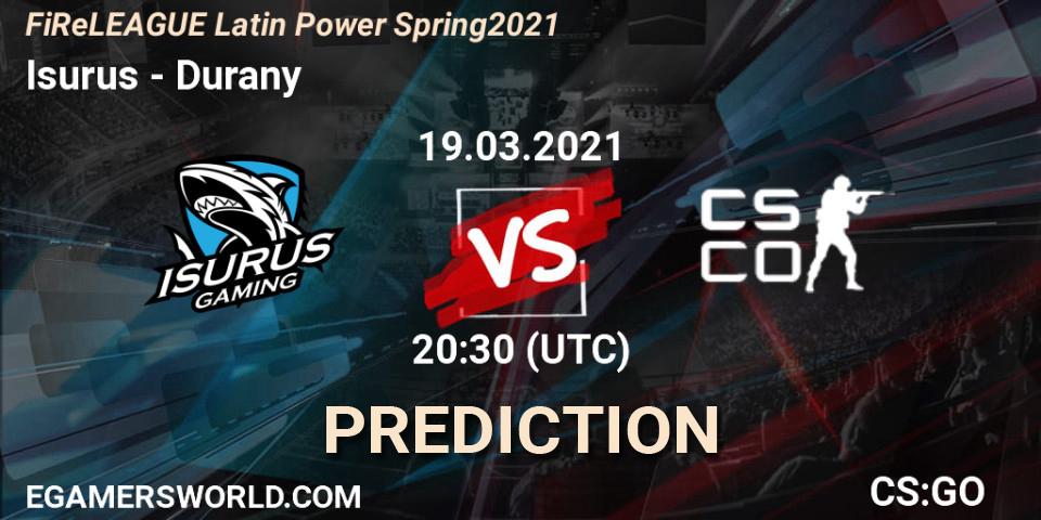Prognose für das Spiel Isurus VS Durany. 19.03.2021 at 20:50. Counter-Strike (CS2) - FiReLEAGUE Latin Power Spring 2021 - BLAST Premier Qualifier