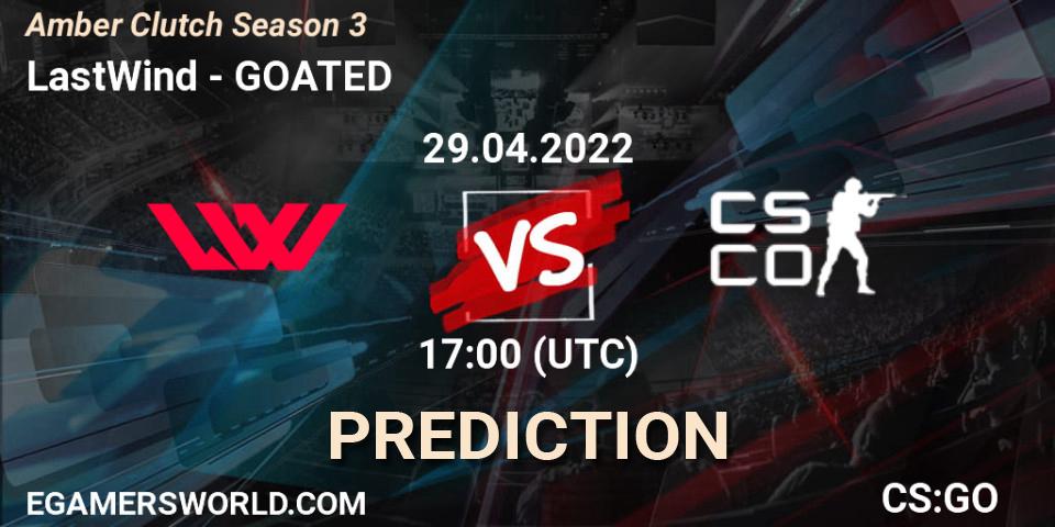 Prognose für das Spiel LastWind VS GOATED. 29.04.2022 at 17:00. Counter-Strike (CS2) - Amber Clutch Season 3