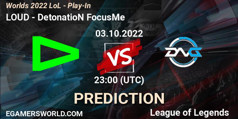 Prognose für das Spiel LOUD VS DetonatioN FocusMe. 03.10.2022 at 21:45. LoL - Worlds 2022 LoL - Play-In