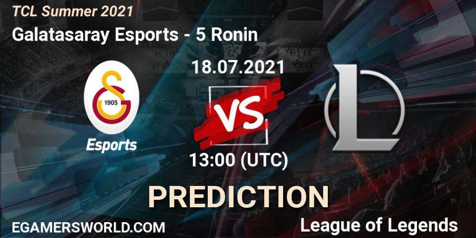Prognose für das Spiel Galatasaray Esports VS 5 Ronin. 18.07.21. LoL - TCL Summer 2021