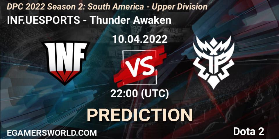 Prognose für das Spiel INF.UESPORTS VS Thunder Awaken. 10.04.22. Dota 2 - DPC 2021/2022 Tour 2 (Season 2): SA Division I (Upper)