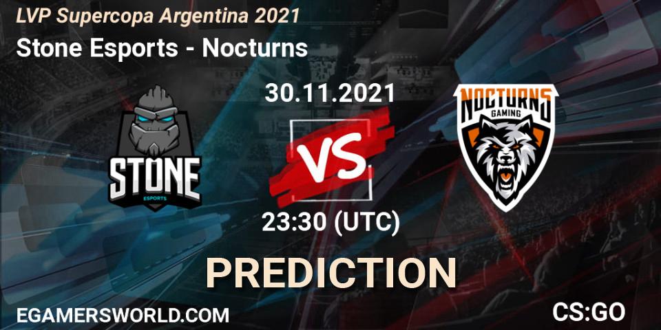 Prognose für das Spiel Stone Esports VS Nocturns. 30.11.21. CS2 (CS:GO) - LVP Supercopa Argentina 2021