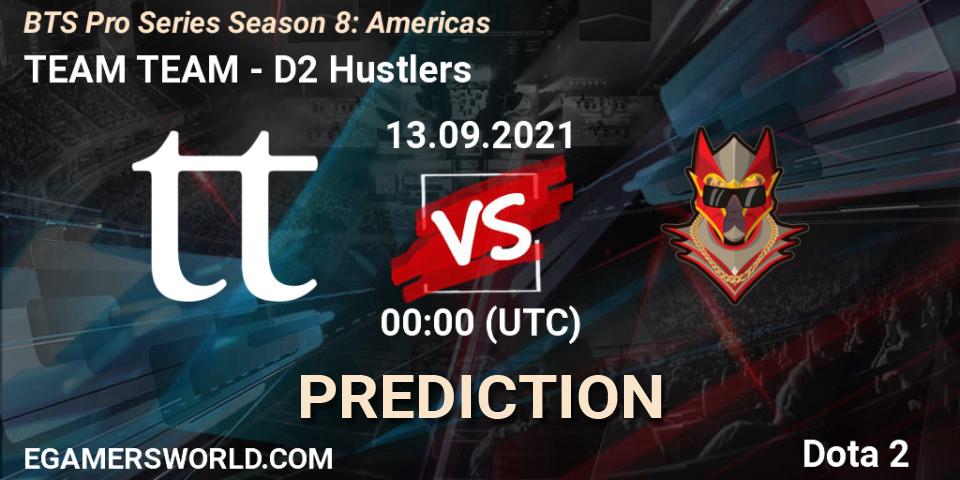 Prognose für das Spiel TEAM TEAM VS D2 Hustlers. 13.09.21. Dota 2 - BTS Pro Series Season 8: Americas