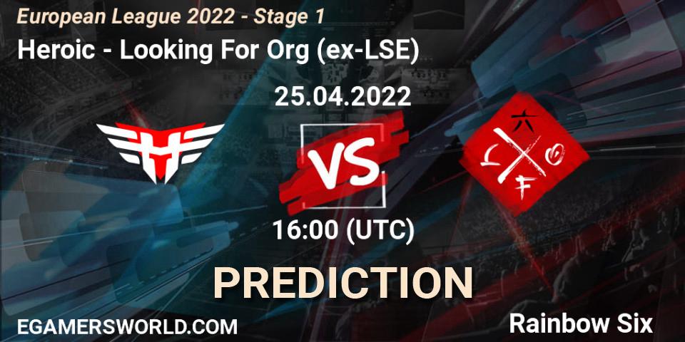 Prognose für das Spiel Heroic VS Looking For Org (ex-LSE). 25.04.22. Rainbow Six - European League 2022 - Stage 1