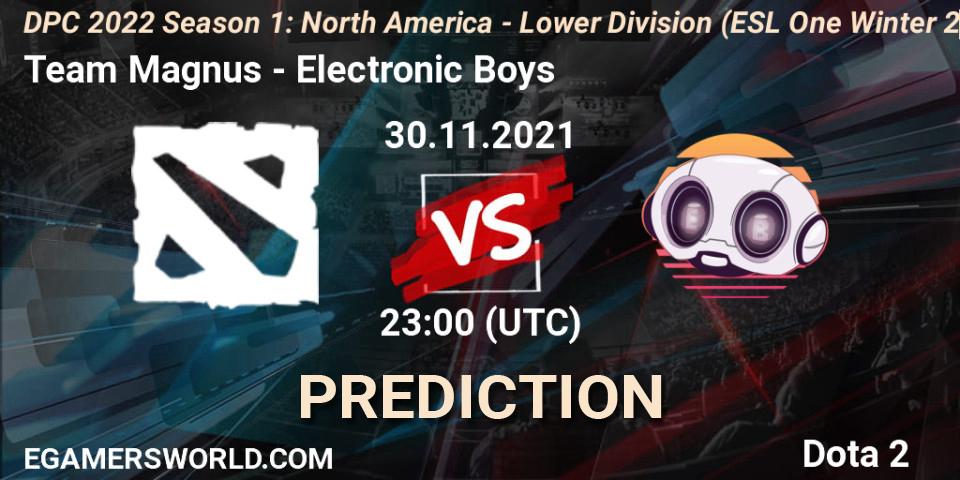 Prognose für das Spiel Team Magnus VS Electronic Boys. 30.11.21. Dota 2 - DPC 2022 Season 1: North America - Lower Division (ESL One Winter 2021)