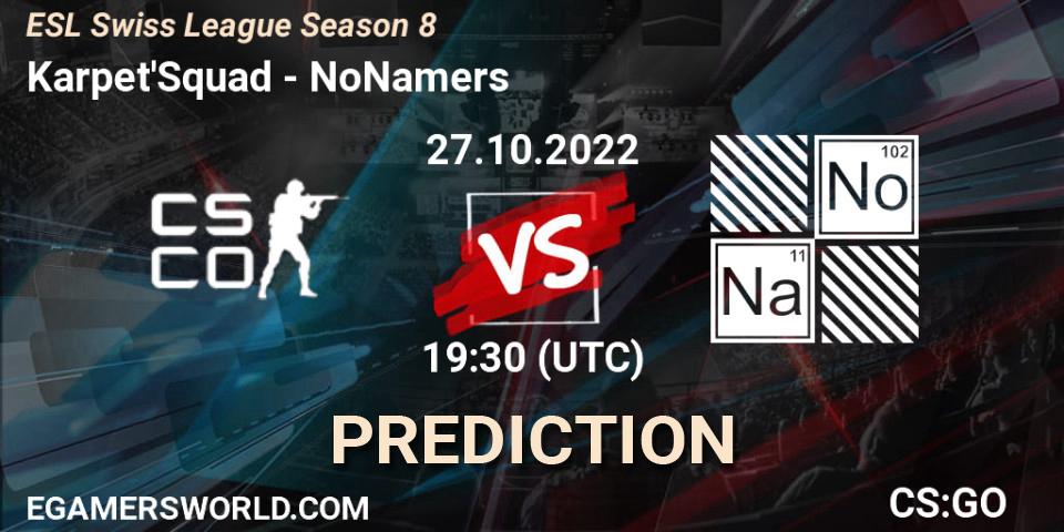 Prognose für das Spiel Karpet'Squad VS NoNamers. 27.10.2022 at 19:30. Counter-Strike (CS2) - ESL Swiss League Season 8