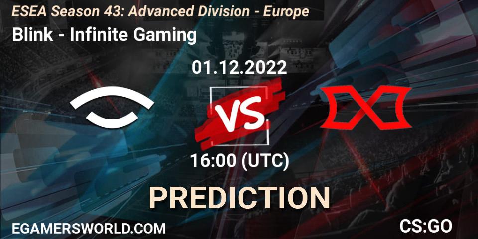 Prognose für das Spiel Blink VS Infinite Gaming. 01.12.22. CS2 (CS:GO) - ESEA Season 43: Advanced Division - Europe