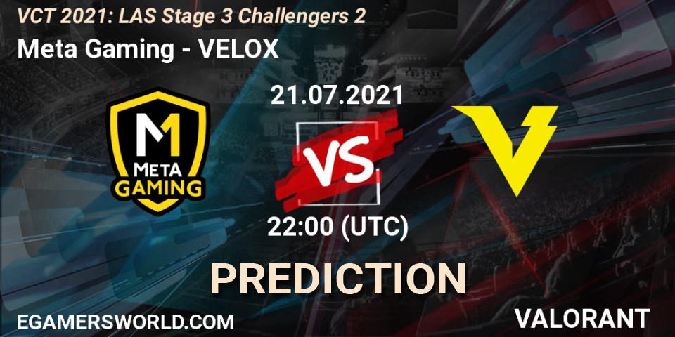 Prognose für das Spiel Meta Gaming VS VELOX. 21.07.2021 at 21:00. VALORANT - VCT 2021: LAS Stage 3 Challengers 2