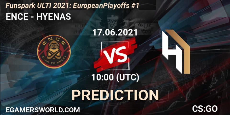 Prognose für das Spiel ENCE VS HYENAS. 17.06.2021 at 10:10. Counter-Strike (CS2) - Funspark ULTI 2021: European Playoffs #1