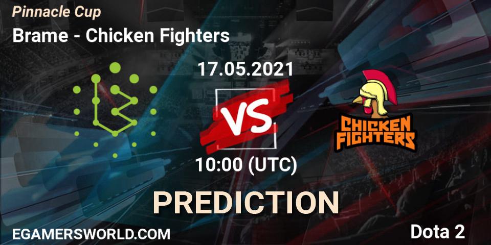 Prognose für das Spiel Brame VS Chicken Fighters. 17.05.2021 at 10:01. Dota 2 - Pinnacle Cup 2021 Dota 2