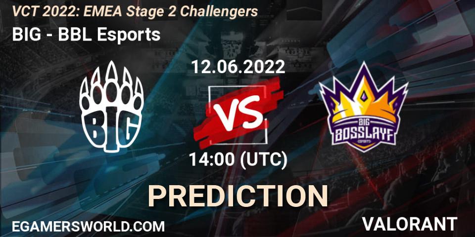 Prognose für das Spiel BIG VS BBL Esports. 12.06.2022 at 14:05. VALORANT - VCT 2022: EMEA Stage 2 Challengers