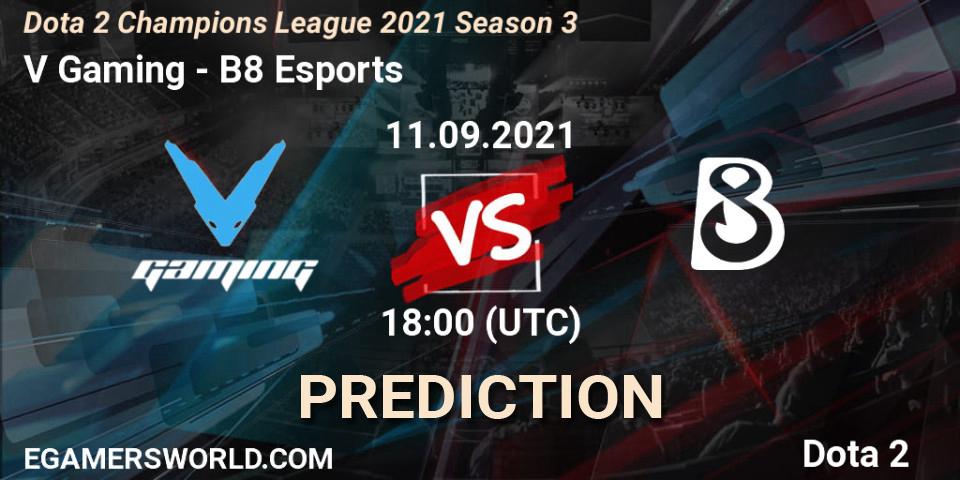 Prognose für das Spiel V Gaming VS B8 Esports. 11.09.2021 at 18:01. Dota 2 - Dota 2 Champions League 2021 Season 3