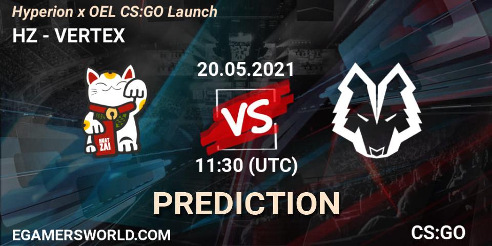 Prognose für das Spiel HZ VS VERTEX. 20.05.21. CS2 (CS:GO) - Hyperion x OEL CS:GO Launch