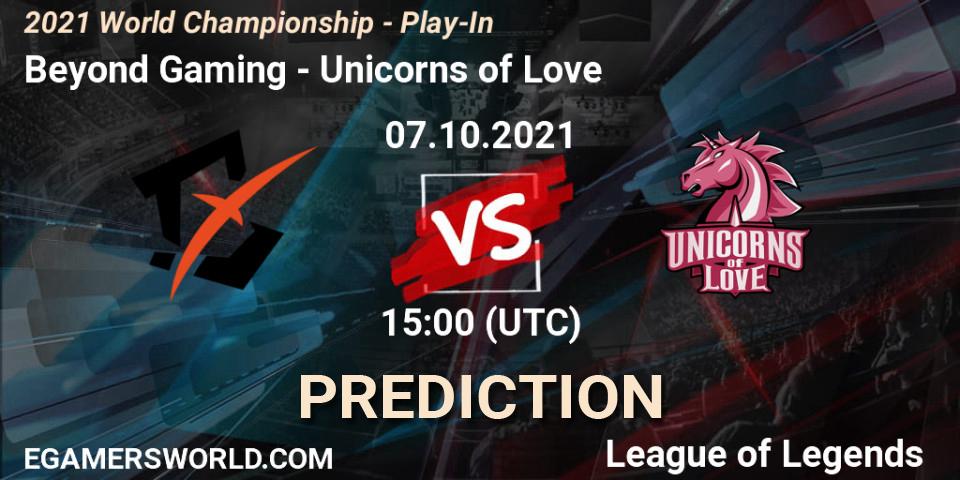 Prognose für das Spiel Beyond Gaming VS Unicorns of Love. 07.10.21. LoL - 2021 World Championship - Play-In