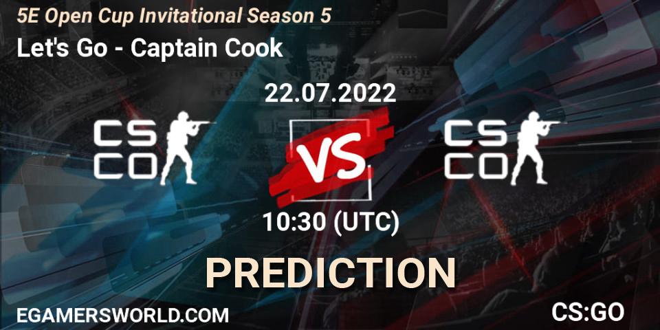 Prognose für das Spiel Let's Go VS Captain Cook. 22.07.2022 at 10:30. Counter-Strike (CS2) - 5E Open Cup Invitational Season 5