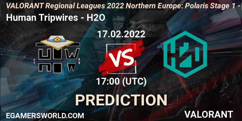 Prognose für das Spiel Human Tripwires VS H2O. 17.02.2022 at 17:00. VALORANT - VALORANT Regional Leagues 2022 Northern Europe: Polaris Stage 1 - Regular Season