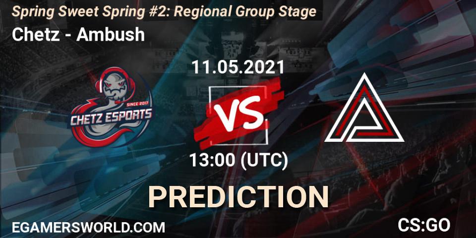 Prognose für das Spiel Chetz VS Ambush. 11.05.2021 at 13:00. Counter-Strike (CS2) - Spring Sweet Spring #2: Regional Group Stage