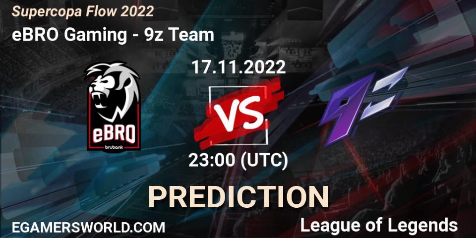 Prognose für das Spiel eBRO Gaming VS 9z Team. 17.11.22. LoL - Supercopa Flow 2022