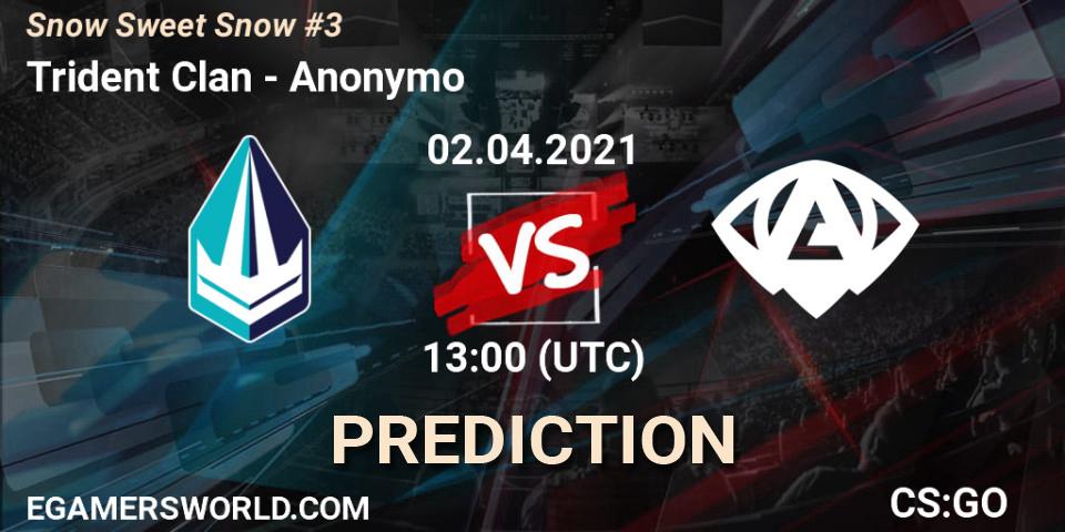 Prognose für das Spiel Trident Clan VS Anonymo. 02.04.2021 at 13:00. Counter-Strike (CS2) - Snow Sweet Snow #3