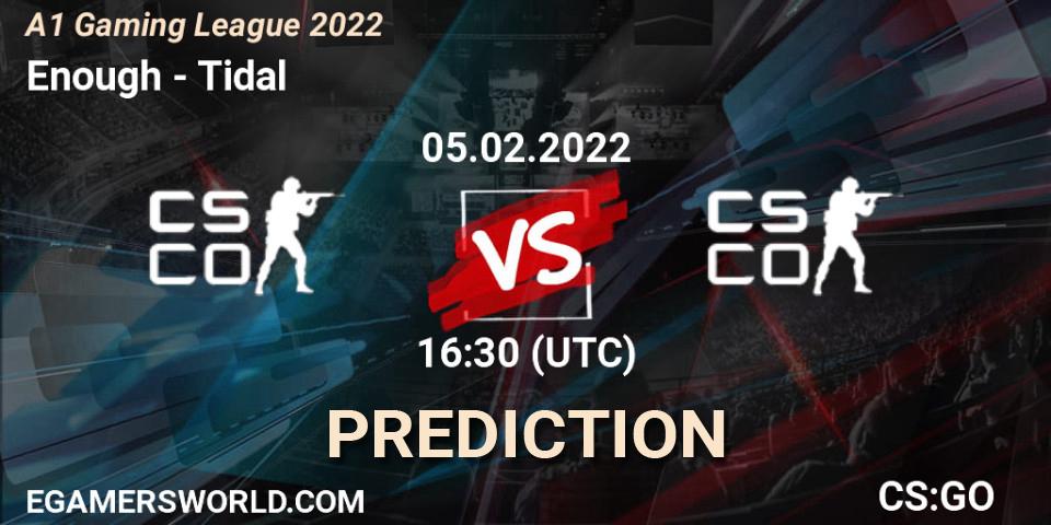 Prognose für das Spiel Enough VS Tidal. 05.02.2022 at 16:30. Counter-Strike (CS2) - A1 Gaming League 2022