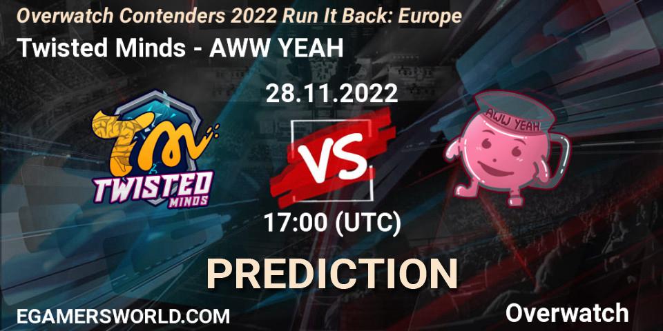 Prognose für das Spiel Twisted Minds VS AWW YEAH. 30.11.2022 at 18:30. Overwatch - Overwatch Contenders 2022 Run It Back: Europe